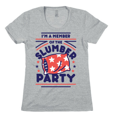 I'm A Member Of The Slumber Party Womens T-Shirt