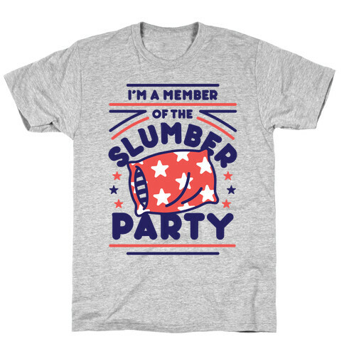 I'm A Member Of The Slumber Party T-Shirt