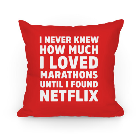 I Never Knew How Much I Loved Marathons Until Netflix Pillow