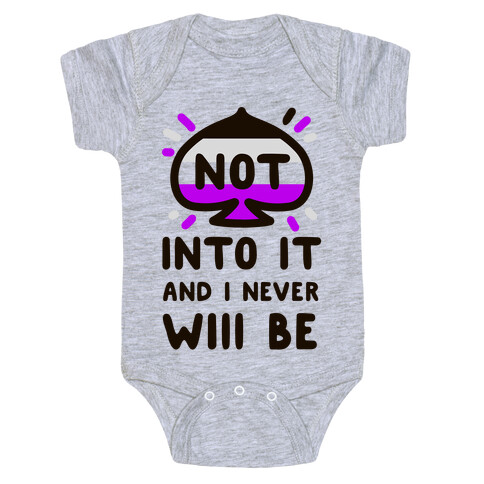 Not Into it and I Never Will Be Baby One-Piece