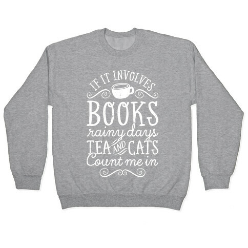 Books, Rainy Days, Tea, and Cats Pullover