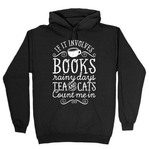 Books, Rainy Days, Tea, and Cats Hooded Sweatshirt