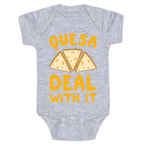 Quesa-Deal With It! Baby One-Piece