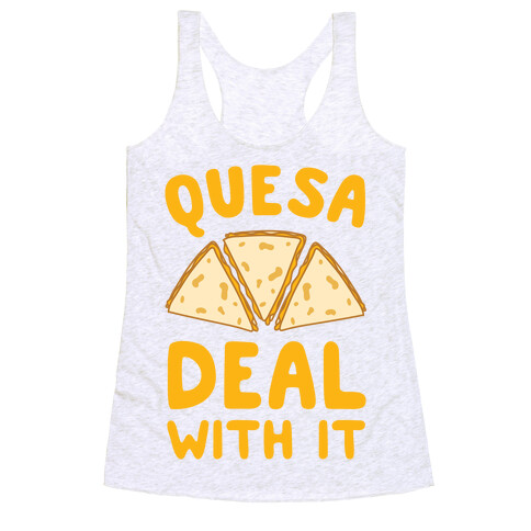Quesa-Deal With It! Racerback Tank Top