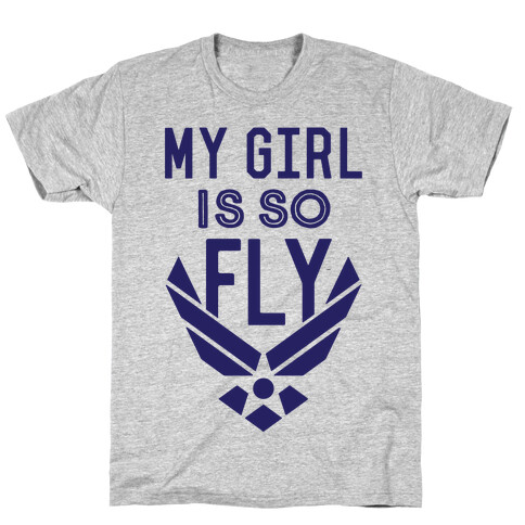 My Girl Is So Fly T-Shirt