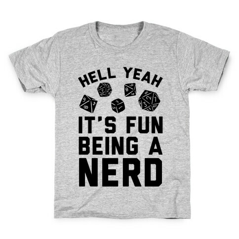 Hell Yeah It's Fun Being A Nerd Kids T-Shirt