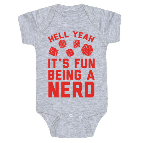 Hell Yeah It's Fun Being A Nerd Baby One-Piece
