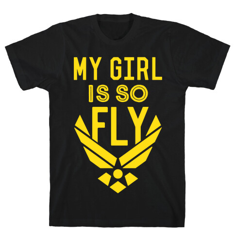 My Girl Is So Fly T-Shirt