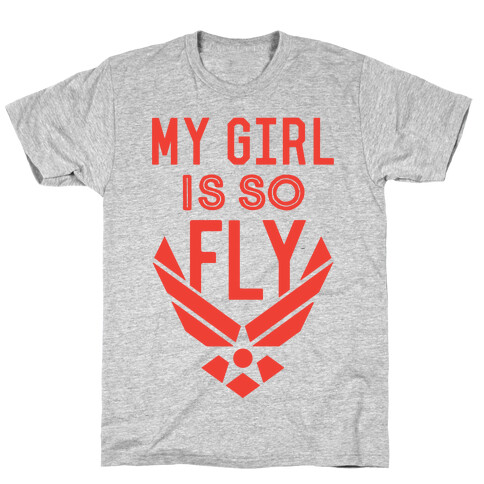 My Girl Is So Fly T-Shirt