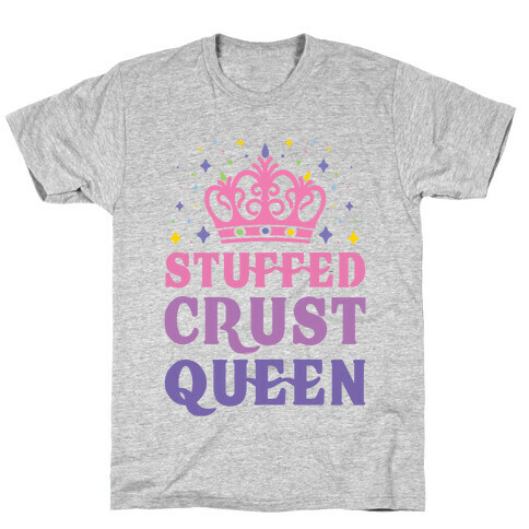 Stuffed Crust Queen T-Shirt