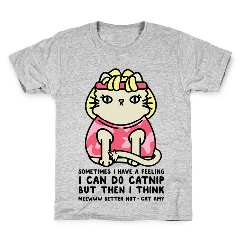 Sometimes I Have a Feeling I Can Do Catnip Kids T-Shirt
