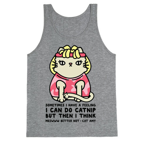 Sometimes I Have a Feeling I Can Do Catnip Tank Top