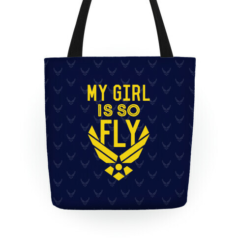 My Girl Is So Fly Tote