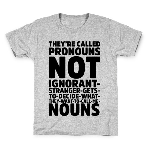 They're Called Pronouns Kids T-Shirt