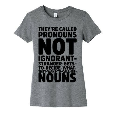 They're Called Pronouns Womens T-Shirt