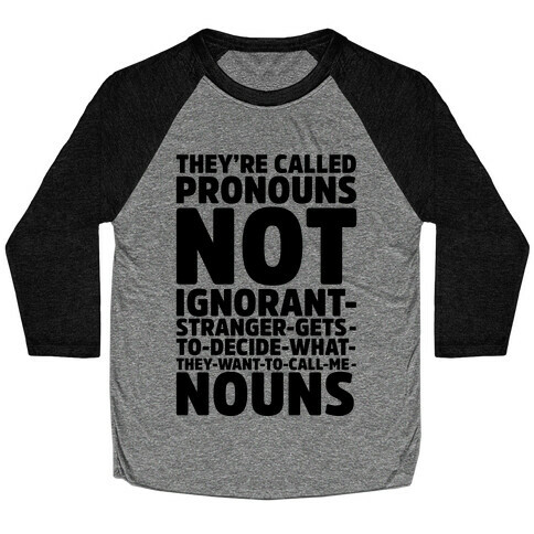 They're Called Pronouns Baseball Tee