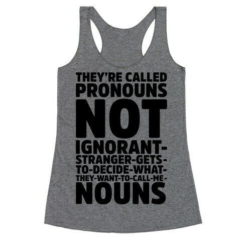 They're Called Pronouns Racerback Tank Top