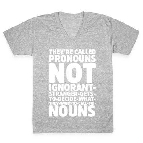 They're Called Pronouns V-Neck Tee Shirt