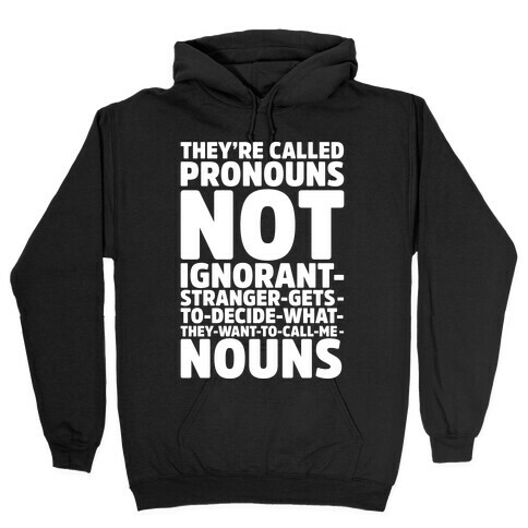 They're Called Pronouns Hooded Sweatshirt
