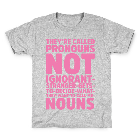 They're Called Pronouns Kids T-Shirt