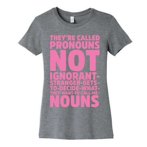 They're Called Pronouns Womens T-Shirt