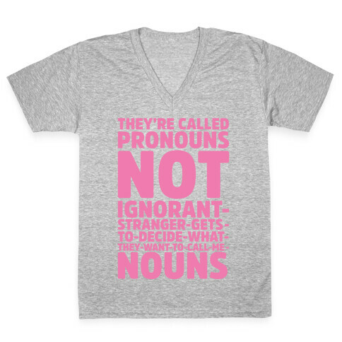 They're Called Pronouns V-Neck Tee Shirt