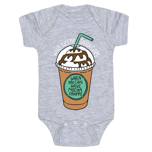 Who Needs Thigh Gaps When You Can Have Mocha Frapps? Baby One-Piece