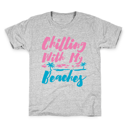 Chilling With My Beaches Kids T-Shirt