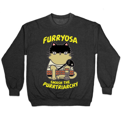 Furryosa Smash the Purrtriarchy Pullover