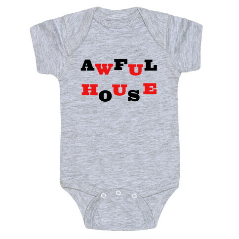 Awful House Baby One-Piece