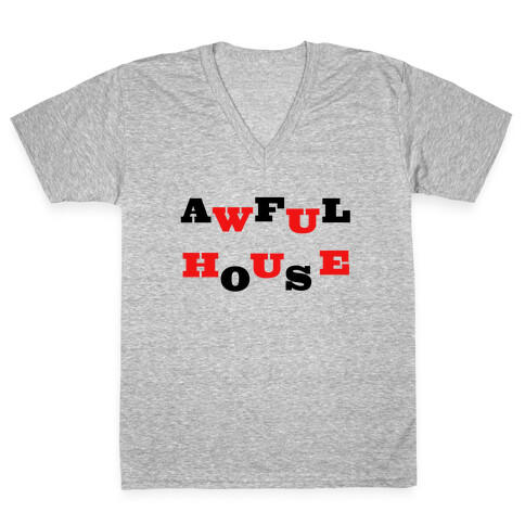 Awful House V-Neck Tee Shirt