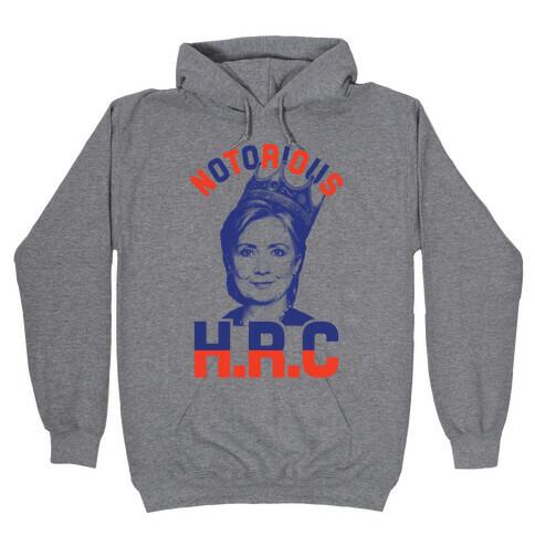 Notorious HRC Hooded Sweatshirt