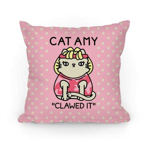 Cat Amy Clawed It Pillow