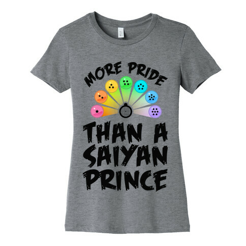 More Pride Than a Saiyan Prince Womens T-Shirt