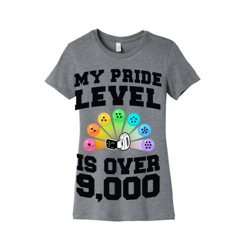 My Pride Level is Over 9,000 Womens T-Shirt