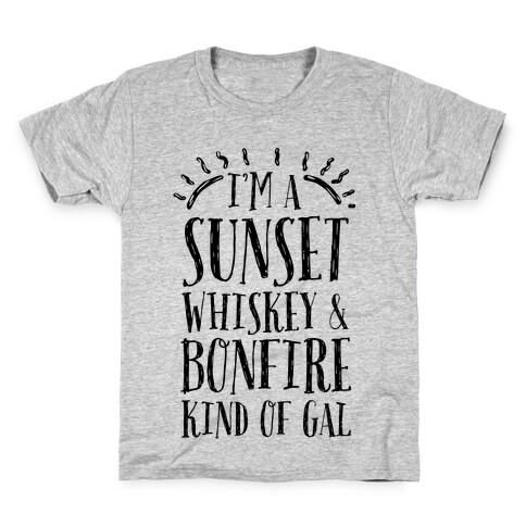 I'm a Sunset, Whiskey, and Bonfire Kind of Gal Kids T-Shirt