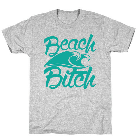 Beach Bitch T-Shirt