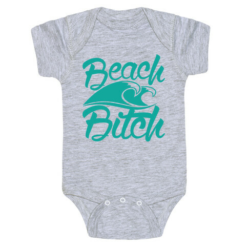 Beach Bitch Baby One-Piece