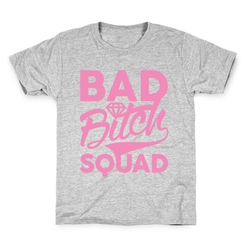 Bad Bitch Squad Kids T-Shirt