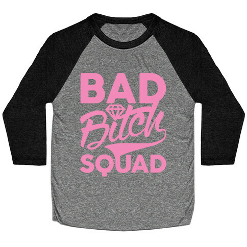 Bad Bitch Squad Baseball Tee