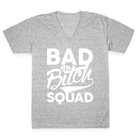Bad Bitch Squad V-Neck Tee Shirt