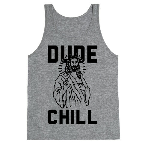 Dude Chill Tank Top