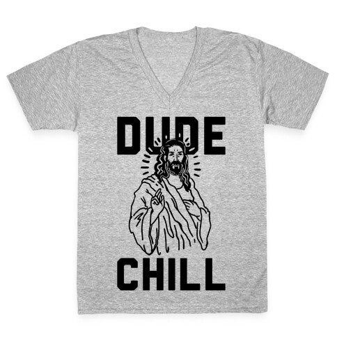 Dude Chill V-Neck Tee Shirt