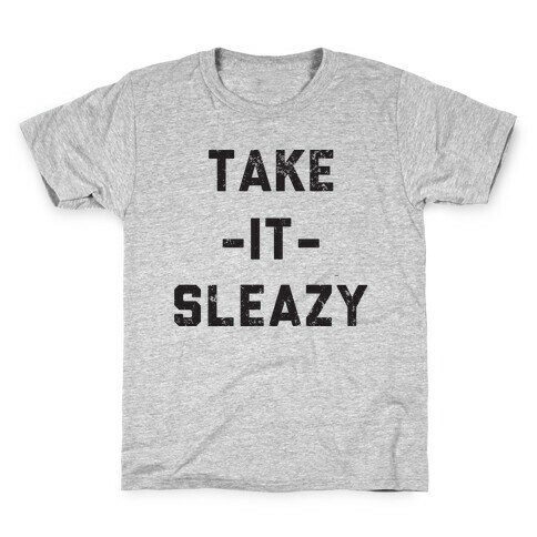 Take It Sleazy Kids T-Shirt