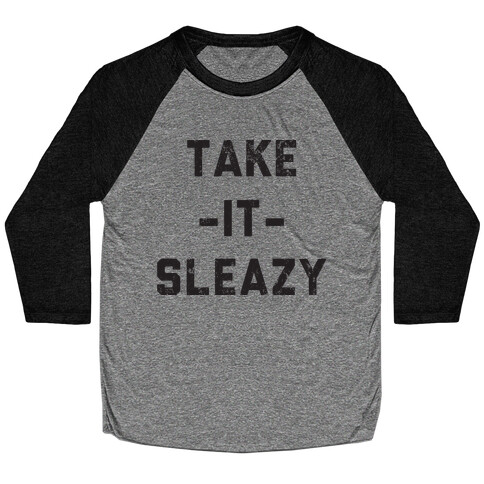 Take It Sleazy Baseball Tee