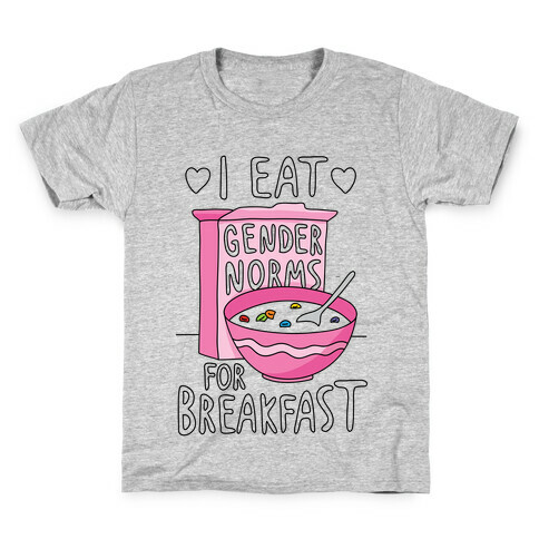I Eat Gender Norms For Breakfast Kids T-Shirt