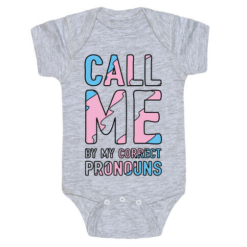 Call Me By My Correct Pronouns Baby One-Piece