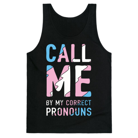 Call Me By My Correct Pronouns Tank Top