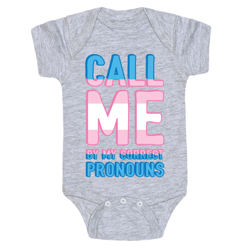 Call Me By My Correct Pronouns Baby One-Piece