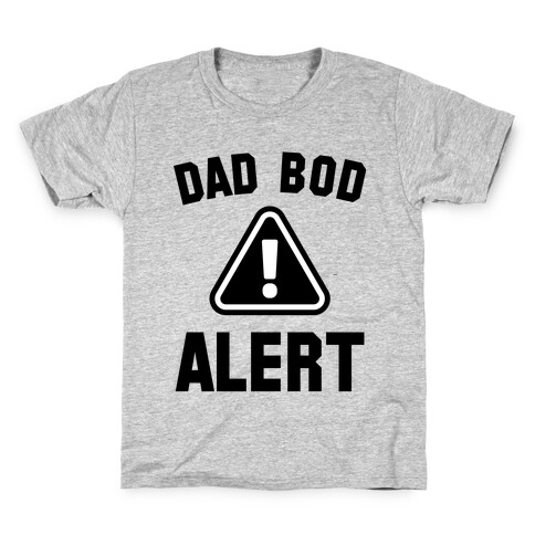 Dad Bod Alert Kids T-Shirt